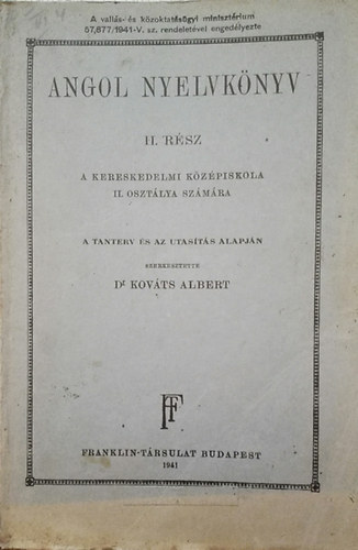 Kováts Albert (szerk.) - Angol nyelvkönyv II. rész - A kereskedelmi középiskola II. osztálya számára
