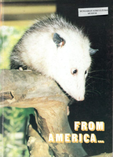 From America...Plants and animals from the new world