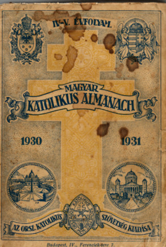 Gerevich Tibor  (szerk.); Lepold Antal (szerk.); Zsembery Istvn (szerk.) - Magyar katolikus almanach II. vfolyam 1928.