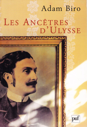 Adam Biro - Les ancetres d'Ulysse