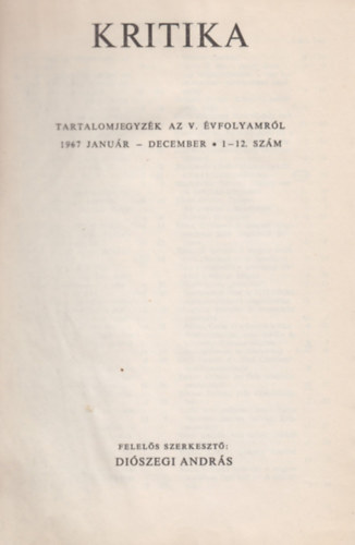 Diszegi Andrs  (szerk.) - Kritika V. vfolyam (1967), 1-12. szm (egybektve)