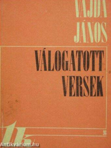 Vajda Jnos - Vajda Jnos vlogatott versek (Klasszikus Magyar Lra 18.)