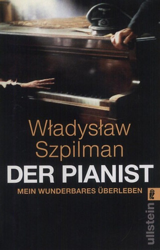 Wladislaw Szpilman - Der Pianist - Mein Wunderbares berleben