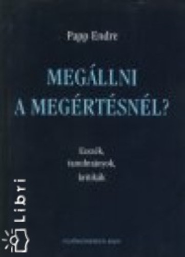 Papp Endre - Megllni a megrtsnl?