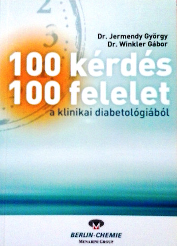 Dr Jermendy Gy.- Dr WinklerG. - 100 krds- 100 felelet a klinikai diabetolgibl