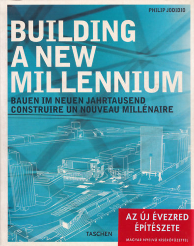 Philip Jodidio - Building a new millennium