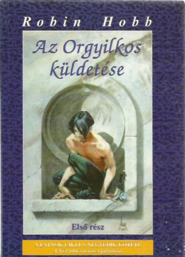Robin Hobb - Az orgyilkos kldetse I.