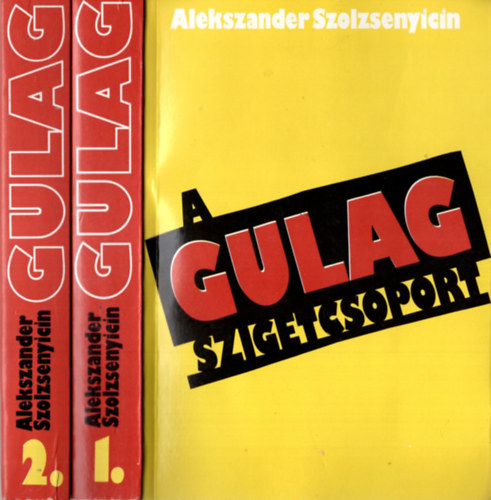 Alekszander Szolzsenyicin - A Gulag-szigetcsoport I-II.