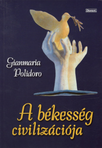 Gianmaria Polidoro - A bkessg civilizcija