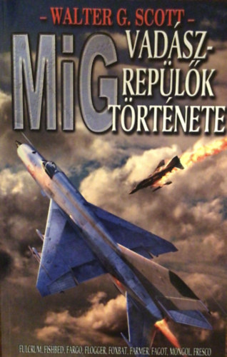 Walter G. Scott - MIG Vadszreplk trtnete