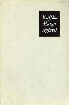 Kaffka Margit - Kaffka Margit reg�nyei