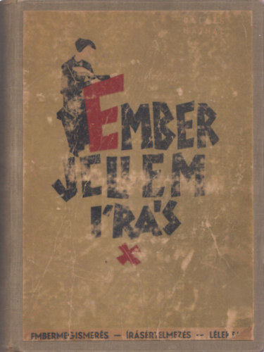 Dr. Hajnal Richárd; Dr. Balázs Dezső - Ember, jellem, írás