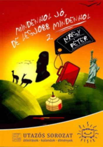 Nagy P�ter /Grandpierre Emil/ - Mindenhol j�, de legjobb mindenhol 2.