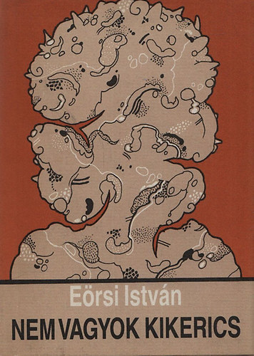 E�rsi Istv�n - Nem vagyok kikerics