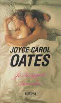 Joyce Carol Oates - Jó étvágyat, Amerika!