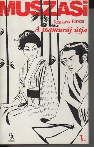 Josikava Eidzsi - Muszasi I.- A szamur�j �tja