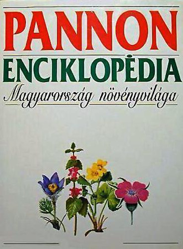 Dunakanyar 2OOO - Pannon enciklopédia-Magyarország növényvilága