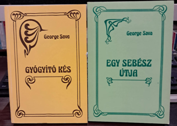 George Sava - 2 db George Sava: Egy seb�sz �tja + Gy�gy�t� k�s
