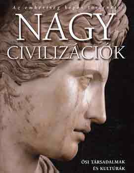 Goran Burenhult - Nagy civiliz�ci�k: �si t�rsadalmak �s kult�r�k