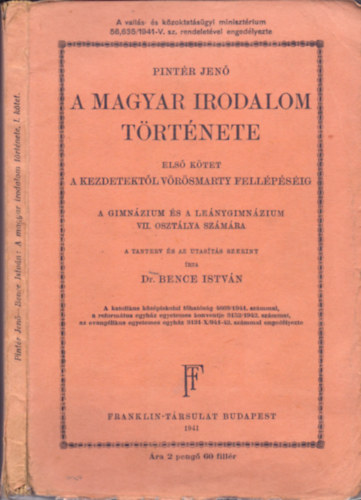 Dr. Bence Istv�n - A magyar irodalom t�rt�nete - Els� k�tet: A kezdetekt�l V�r�smarty fell�p�s�ig