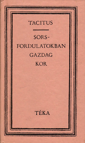 Tacitus - Sorsfordulatokban gazdag kor (t�ka)