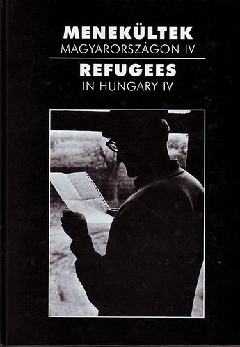 Horvth-Ront - Menekltek Magyarorszgon IV.