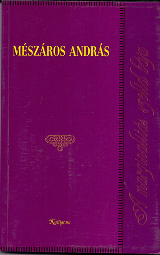 Mszros Andrs - A marginalits szeld bja (Arckpek a reformkori magyar filozfibl)