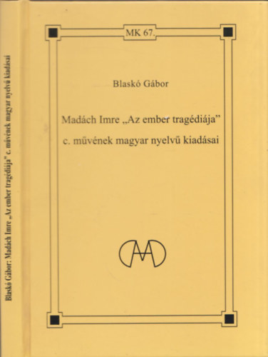 Blaskó Gábor - Madách Imre "Az ember tragédiája" c. művének magyar nyelvű kiadásai