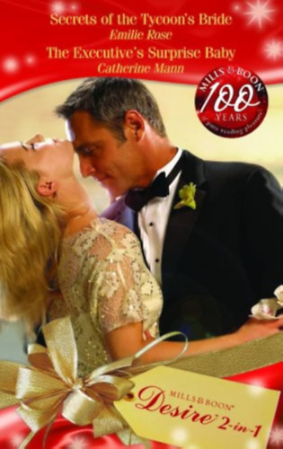 Catherine Mann Emilie Rose - Secrets of the Tycoon's Bride - The Executive's Surprise Baby