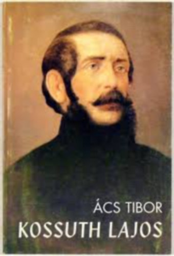 �cs Tibor - Kossuth Lajos