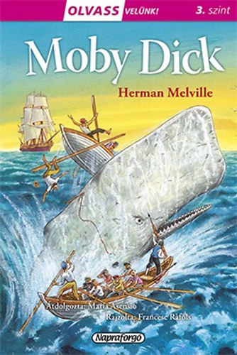 Herman Melville - Olvass velnk! (3) - Moby Dick