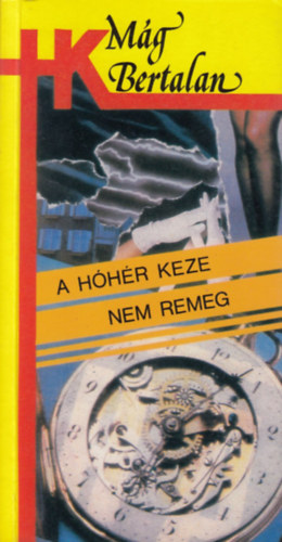 Mg Bertalan - A hhr keze nem remeg