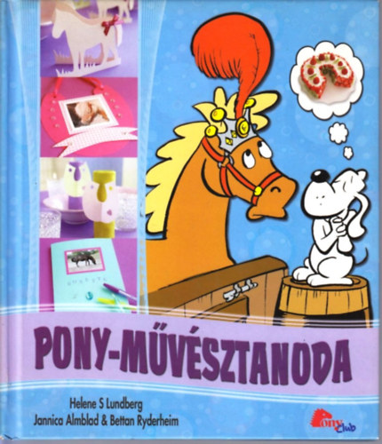 Helene S Lundberg; Jannica Almblad; Bettan Ryderheim - Pony-mvsztanoda (PonyClub)