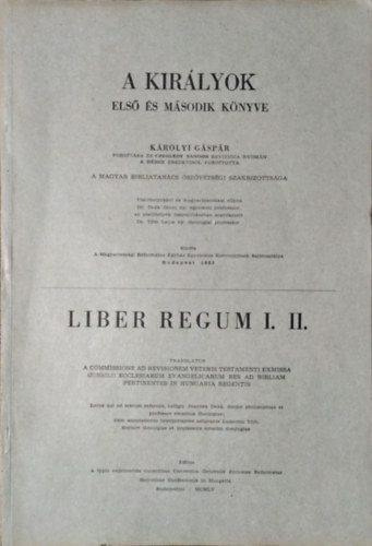 Krolyi Gspr - Czegldy Sndor - a Magyar Bibliatancs szvetsgi Szakbizottsga  (ford.) - A kirlyok els s msodik knyve
