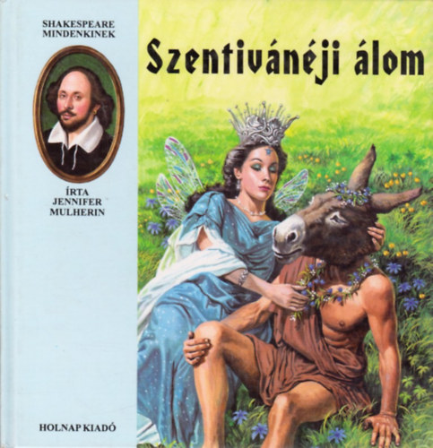 Jennifer Mulherin - Szentivnji lom (Shakespeare mindenkinek)