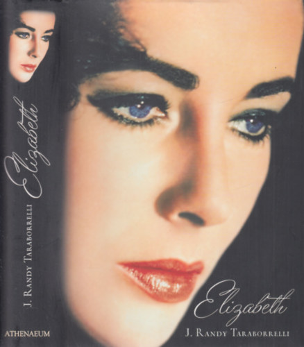 J. Randy Taraborrelli - Elizabeth (Elizabeth Taylor �lete)