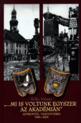 Roller Kálmán - Mi is voltunk egyszer az Akadémián