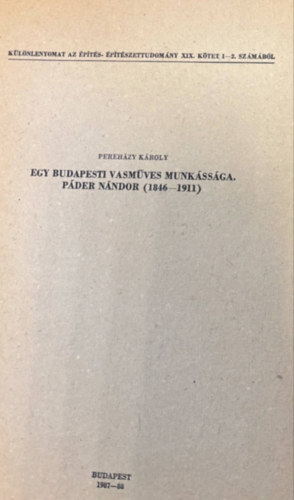 Perehzy Kroly - Egy budapesti vasmves munkssga: Pder Nndor (1846-1911)