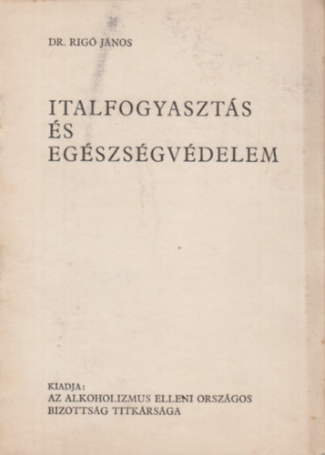 Dr. Rig Jnos - Italfogyaszts s egszsgvdelem