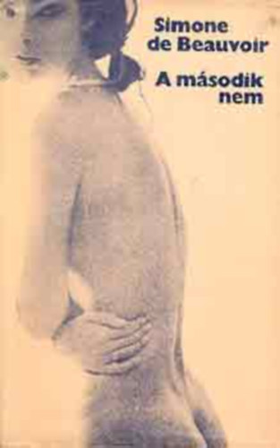 Simone de Beauvoir - A m�sodik nem