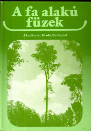 Tompa K�roly  (szerkesztette) - A fa alak� f�zek