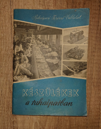K�sz�l�kek a ruhaiparban (Ruhaipari Tervez� V�llalat)