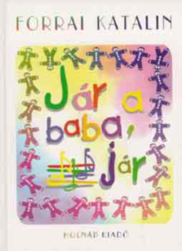 Forrai Katalin - Jr a baba, jr (GRAFIKUS Reich Kroly)