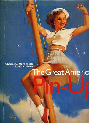 Ch. G. Martignette; L. L. Meisel - The Great American Pin-Up