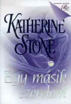 Katherine Stone - Egy msik szerelem