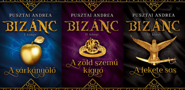 Pusztai Andrea - Biznc 1-3. (A srknyl, A zld szem kgy, A fekete sas)