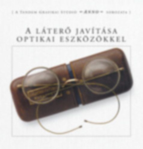 A l�ter� jav�t�sa optikai eszk�z�kkel