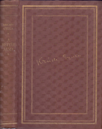Krúdy Gyula - N.N. Egy szerelem-gyermek regénye / A betyár álma
