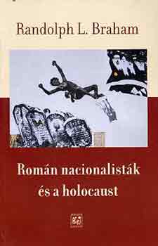 Rondalph L. Braham - Romn nacionalistk s a holocaust
