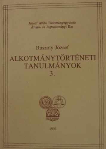 Ruszoly Jzsef - Alkotmnytrtneti tanulmnyok 3.